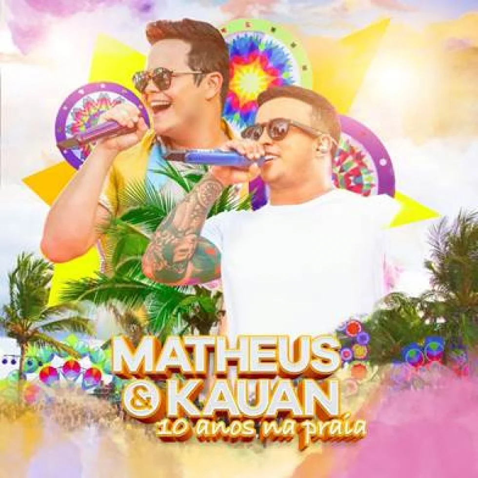 Matheus e Kauan lançam o  DVD “10 Anos na praia”, gravado em Recife, que celebra os 10 anos de carreira da dupla