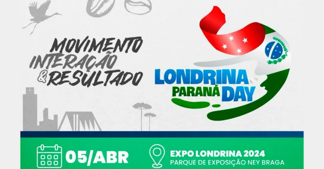 ExpoLondrina 2024 recebe o evento Londrina Paraná Day nesta sexta (5)