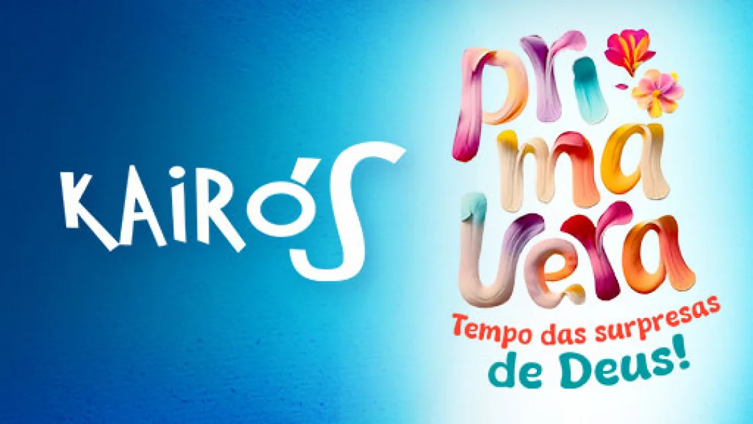 Domingo tem Kairós Primavera: “Tempo das surpresas de Deus”, na Canção Nova