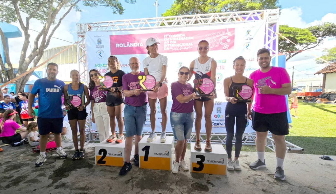 Rolândia: 11ª edição da Corrida em Comemoração ao Dia Internacional da Mulher foi sucesso*