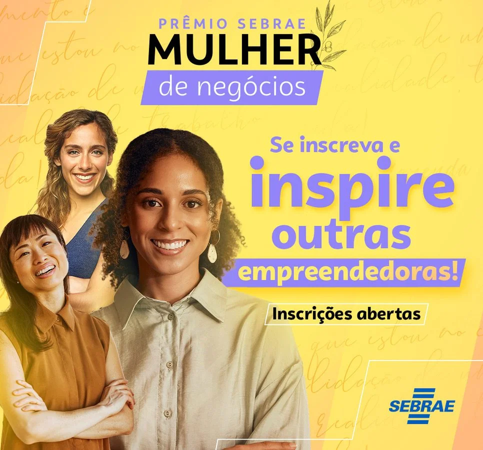 Estão abertas as inscrições para o Prêmio Sebrae Mulher de Negócios