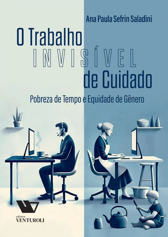 Um olhar sobre o trabalho de cuidado e a pobreza de tempo