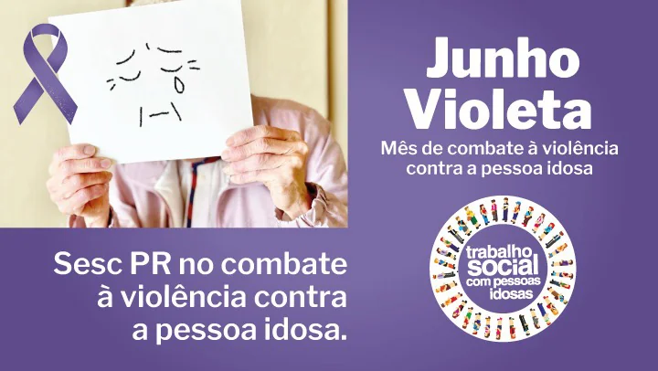 Junho Violeta reforça combate à violência contra a pessoa idosa com ações em todo o Paraná